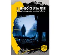 Libri Luigi Guicciardi - Il Senso Di Una Fine. La Quarta Indagine Del Commissari