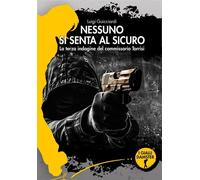 Nessuno Si Senta Al Sicuro. La Terza Indagine Del Commissario Torrisi - - 2024