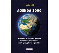 Libri Luigi Idili - Agenda 3000. Manuale Di Teoria E Pratica Verso Una Transizio
