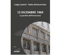 Libri Luigi Lusenti / Sottocornola Fabio - 12 Dicembre 1969. La Perdita Dell'inn