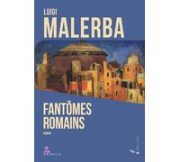 Libri Luigi Malerba - Fantomes romain - 2022 (Grenelle)