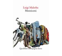 Libri Luigi Malerba - Mozziconi - 2019 (Compagnia Extra)