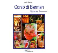 Libri Luigi Manzo - Corso di barman. Vol. 2 - 2018