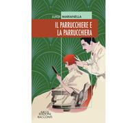 Libri Luigi Marianella - Il parrucchiere e la parrucchiera - 2022