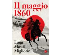 Libri Luigi Mascilli Migliorini - 11 maggio 1860 - 2023