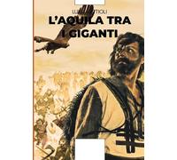 Libri Luigi Mattioli - L' Aquila Tra I Giganti
