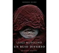 Libri Luigi Musolino - Un Buio Diverso. Voci Dai Necromilieus