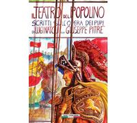 Libri Luigi Natoli / Giuseppe Pitrè - Il Teatro Del Popolino. Scritti Sull'opera