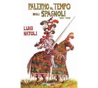 Libri Luigi Natoli - Palermo Al Tempo Degli Spagnoli 1500-1700