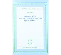 Libri Luigi Pati - Pedagogia Della Comunicazione Educativa