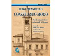 Libri Luigi Pirandello - Coazze A Suo Modo. Novelle, Romanzi E Poesie Ispirate D