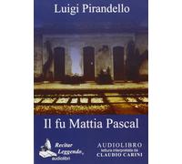 Il fu Mattia Pascal. Audiolibro. CD Audio