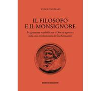 Il filosofo e il monsignore. Magistrature repubblicane e Diocesi aprutina nella crisi rivoluzionaria di fine Settecento
