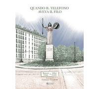 Libri Luigi Riganti - Quando il telefono aveva il filo - 2022