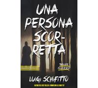 Libri Luigi Schifitto - Una persona scorretta - 2022