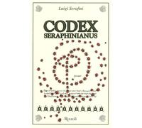 Libri Luigi Serafini - Codex Seraphinianus 40O Ita. Ediz. Speciale