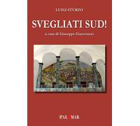 Libri Luigi Sturzo - Svegliati Sud Ediz. Ampliata