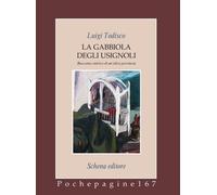 Libri Luigi Todisco - La Gabbiola Degli Usignoli. Racconto Onirico Di Un'altra P