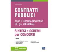 Contratti pubblici. Dopo il Decreto Correttivo (D.Lgs. 209/2024). Sintesi e schemi per concorsi. Con video-lezioni