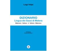 Libri Luigi Volpe - Dizionario Lingua Dei Sassi Di Matera