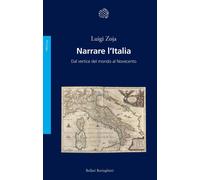 NARRARE L'ITALIA - ZOJA LUIGI - Bollati Boringhieri