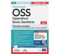 Concorsi OSS - Operatore Socio Sanitario: manuale per la formazione professionale e concorsi. Con videocorso di Organizzazione del SSN e Legislazione Sanitaria