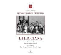 Libri Luigino Ferrari - Dizionario Del Dialetto Di Licciana