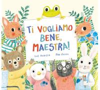 Libri Luis Amavisca - Ti vogliamo bene, maestra - 2023 (Siamo8)