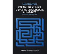 Libri Luis Kancyper - Verso Una Clinica E Una Metapsicologia Allargate