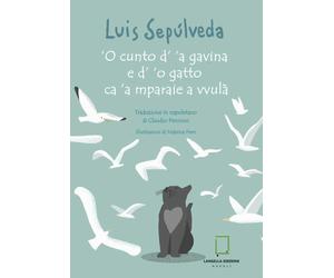 Libri Luis SepÃºlveda - 'O Cunto D' 'A Gavina E D' 'O Gatto Ca 'A Mparaie A Vvul