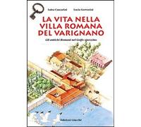 Libri Luisa Cascarini / Lucia Gervasini - La Vita Nella Villa Romana Del Varigna