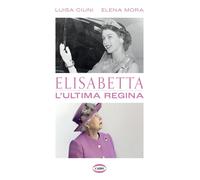Elisabetta. L'ultima regina