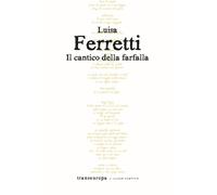 Libri Luisa Ferretti - Il cantico della farfalla - 2023