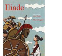 Libri Luisa Mattia - Iliade - 2014 (Classici illustrati)