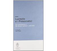 Libri Luisa Piazzi - Lucrezio E I Presocratici
