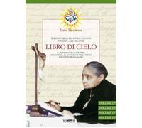 Libri Luisa Piccarreta - Libro Di Cielo. Il Regno Della Mia Divina Volonta In Me