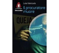 Libri Luisa Valenzuela - Il Procuratore Muore