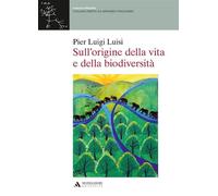Libri Luisi P. Luigi - Sull'Origine Della Vita E Della Biodiversita