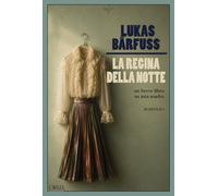 Libri Lukas Bärfuss - La Regina Della Notte. Un Breve Libro Su Mia Madre