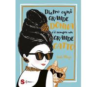 Libri Lulu Mayo - Dietro Ogni Grande Donna C'e Sempre Un Grande Gatto