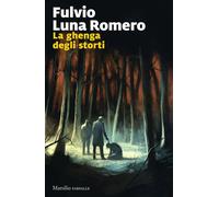 Libri Luna Romero Fulvio - La Ghenga Degli Storti