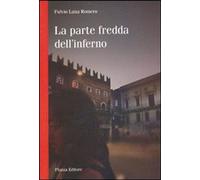 La parte fredda dell'inferno - Luna Romero Fulvio