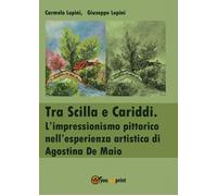 Libri Lupini Carmelo / Lupini Giuseppe - Tra Scilla E Cariddi. L'impressionismo