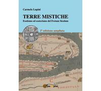 Libri Lupini Carmelo - Terre Mistiche. Esotismo Ed Esoterismo Del Fretum Siculum