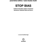 Libri Luthra Poornima / Muhr Sara Louise - Stop Bias. 5 Abilita Essenziali Per B