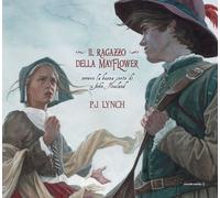 Libri Lynch P. J. - Il Ragazzo Della Mayflower