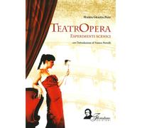 Libri M. Grazia Pani - Teatropera. Esperimenti scenici - 2015