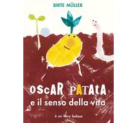 Libri MÃ¼ller Birte - Oscar Patata E Il Senso Della Vita