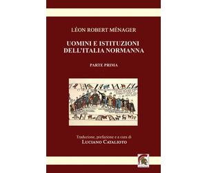 Libri MÃ©nager LÃ©on Robert - Uomini E Istituzioni Dell'italia Normanna #01