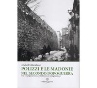 Libri Macaluso Michele - Polizzi E Le Madonie Nel Secondo Dopoguerra. Tra Emargi